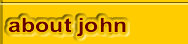 about john
